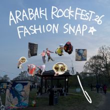 フェスコーデにお悩みの方必見！ARABAKI ROCK FEST.26 ファッションスナップ